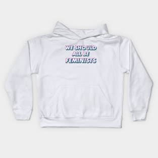 We all should be feminist Kids Hoodie